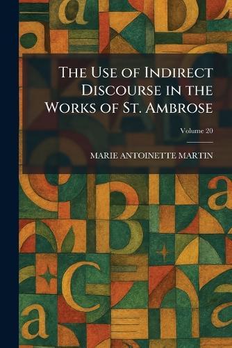 The Use of Indirect Discourse in the Works of St. Ambrose