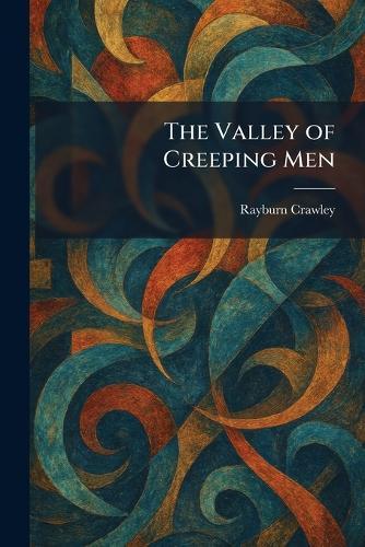 The Valley of Creeping Men
