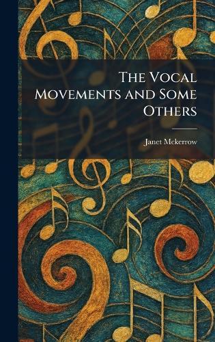 The Vocal Movements and Some Others