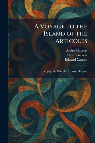 A Voyage to the Island of the Articoles: Voyage Au Pays Des Articoles. English