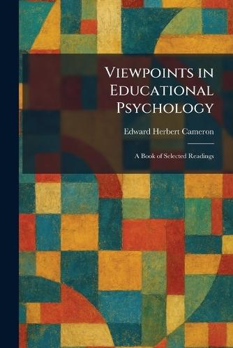 Viewpoints in Educational Psychology: A Book of Selected Readings