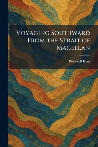 Voyaging Southward From the Strait of Magellan