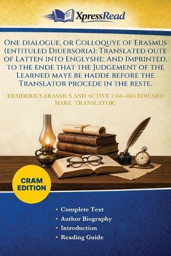 One Dialogue, or Colloquye of Erasmus (entituled Diuersoria): Translated Oute of Latten Into Englyshe: And Imprinted, to the Ende That the Judgement of the Learned Maye Be Hadde Before the Translator Procede in the Reste. (Cram Edition)