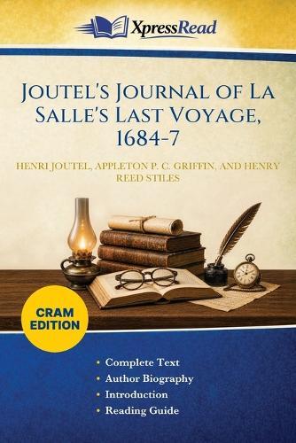 Joutel's Journal of La Salle's Last Voyage, 1684-7 (Cram Edition)