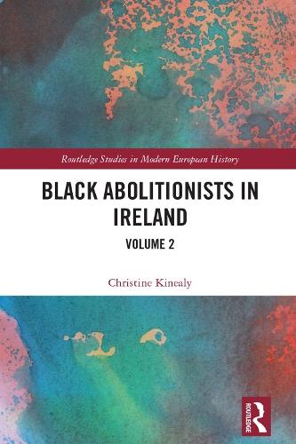 Black Abolitionists in Ireland: Volume 2