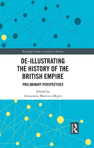 De-Illustrating the History of the British Empire: Preliminary Perspectives