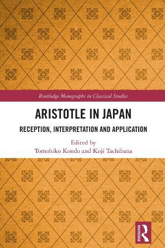 Aristotle in Japan: Reception, Interpretation and Application