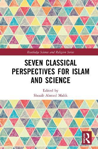 Seven Classical Perspectives for Islam and Science