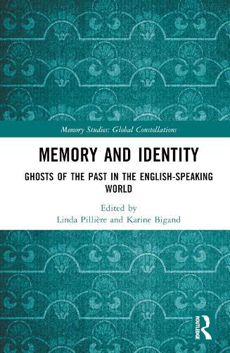 Memory and Identity: Ghosts of the Past in the English-speaking World