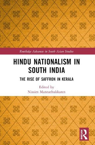 Hindu Nationalism in South India: The Rise of Saffron in Kerala