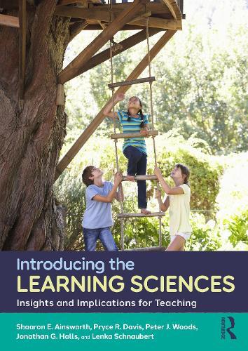 Introducing the Learning Sciences: Insights and Implications for Teaching
