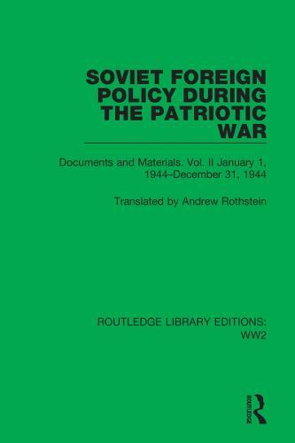 Soviet Foreign Policy During the Patriotic War: Documents and Materials. Vol. II January 1, 1944–December 31, 1944