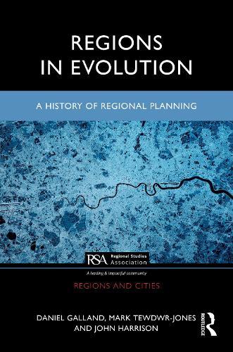 Regions in Evolution: A History of Regional Planning