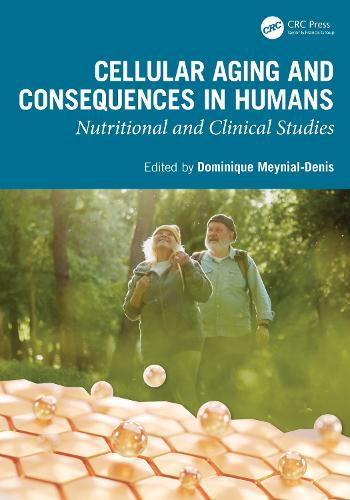 Cellular Aging and Consequences in Humans: Nutritional and Clinical Studies