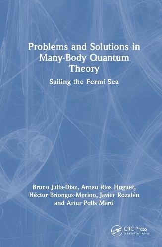 Problems and Solutions in Many-Body Quantum Theory: Sailing the Fermi Sea