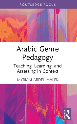 Arabic Genre Pedagogy: Teaching, Learning, and Assessing in Context
