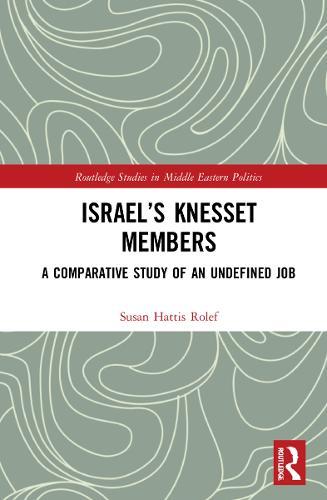 Israel’s Knesset Members: A Comparative Study of an Undefined Job
