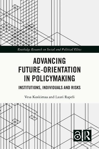 Advancing Future-Orientation in Policymaking: Institutions, Individuals and Risks