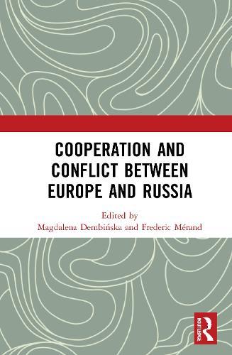 Cooperation and Conflict between Europe and Russia