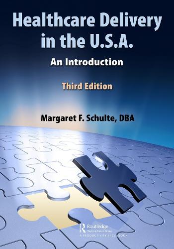Healthcare Delivery in the U.S.A.: An Introduction