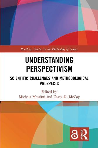 Understanding Perspectivism: Scientific Challenges and Methodological Prospects