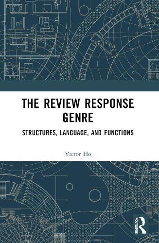 The Review Response Genre: Structures, Language, and Functions