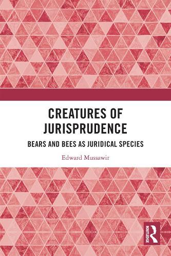 Creatures of Jurisprudence: Bears and Bees as Juridical Species
