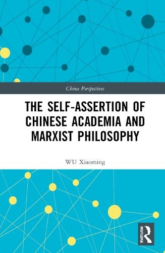 The Self-assertion of Chinese Academia and Marxist Philosophy