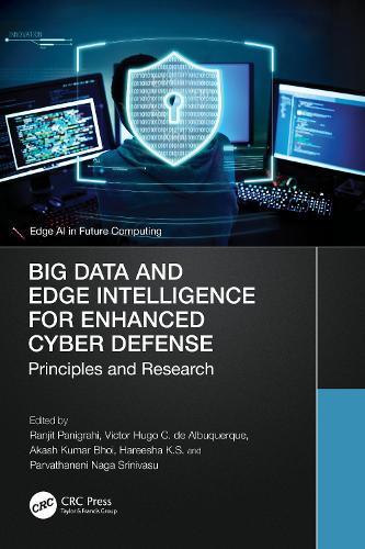 Big Data and Edge Intelligence for Enhanced Cyber Defense: Principles and Research