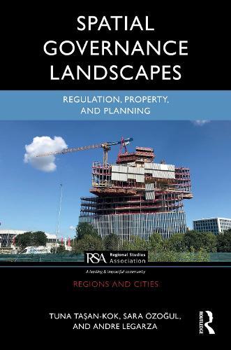 Spatial Governance Landscapes: Regulation, Property, and Planning