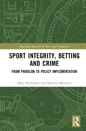 Sport Integrity, Betting and Crime: From Problem to Policy Implementation