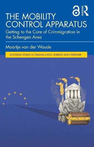 The Mobility Control Apparatus: Getting to the Core of Crimmigration in the Schengen Area