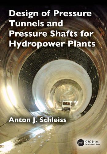 Design of Pressure Tunnels and Pressure Shafts for Hydropower Plants