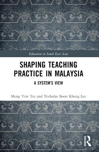 Shaping Teaching Practice in Malaysia: A System's View
