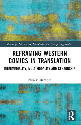 Reframing Western Comics in Translation: Intermediality, Multimodality and Censorship