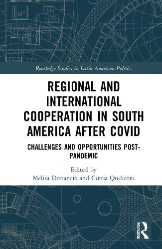 Regional and International Cooperation in South America After COVID: Challenges and Opportunities Post-pandemic