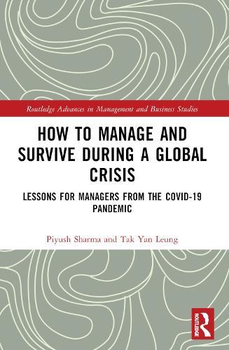How to Manage and Survive during a Global Crisis: Lessons for Managers from the COVID-19 Pandemic