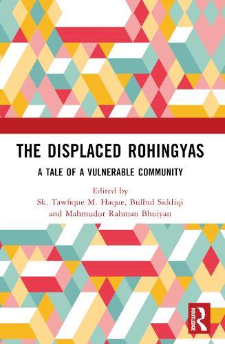 The Displaced Rohingyas: A Tale of a Vulnerable Community