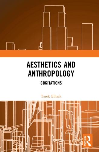 Aesthetics and Anthropology: Cogitations