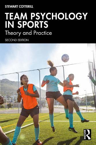 Team Psychology in Sports: Theory and Practice