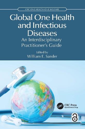 Global One Health and Infectious Diseases: An Interdisciplinary Practitioner’s Guide