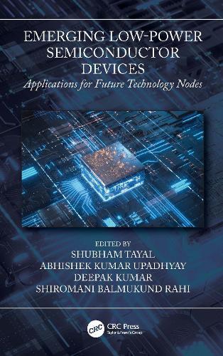 Emerging Low-Power Semiconductor Devices: Applications for Future Technology Nodes