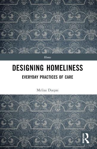 Designing Homeliness: Everyday Practices of Care