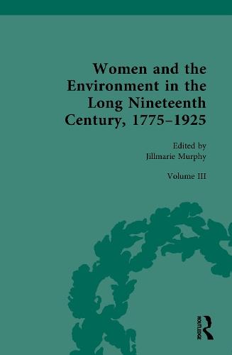 Women and the Environment in the Long Nineteenth Century, 1775–1925: Volume III: Environmental Precarity - Social Justice and Marginalization