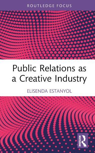 Public Relations as a Creative Industry
