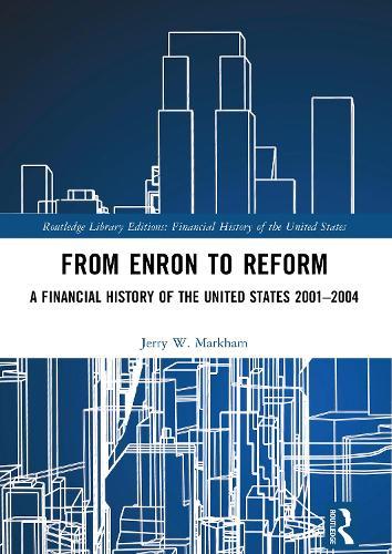 From Enron to Reform: A Financial History of the United States 2001–2004