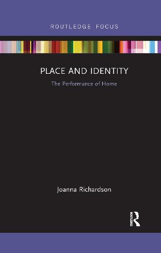 Place and Identity: The Performance of Home