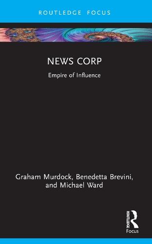 News Corp: Empire of Influence