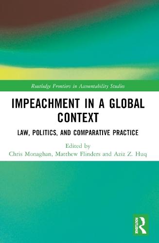 Impeachment in a Global Context: Law, Politics, and Comparative Practice