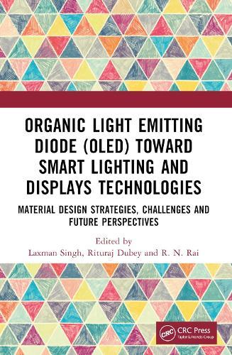 Organic Light Emitting Diode (OLED) Toward Smart Lighting and Displays Technologies: Material Design Strategies, Challenges and Future Perspectives